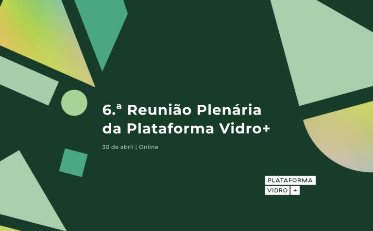 6.ª Reunião Plenária da Plataforma Vidro+
